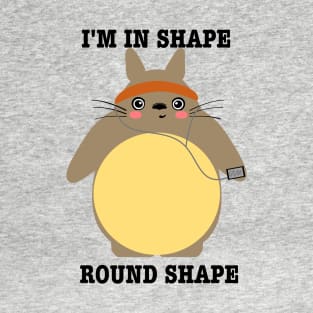 Im in shape! Round shape! Cute bunny Shirt T-Shirt